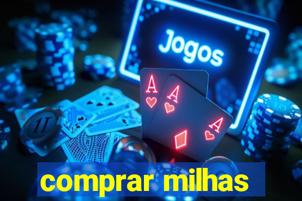 comprar milhas